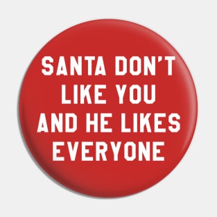 Funny Sarcastic Santa T-Shirt for Christmas Holiday Parties Pin