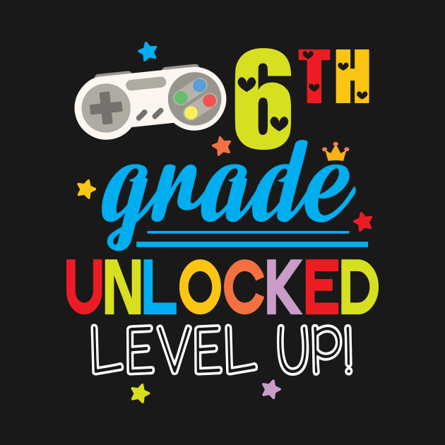 Gamer Students 6th Grade Unlocked Level Up Back To School by joandraelliot