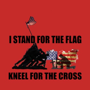 Stand For The Flag, Kneel For The Cross T-Shirt