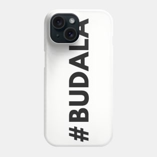 Budala Phone Case