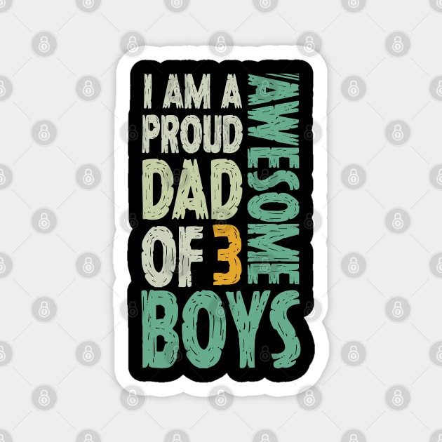 Dad of 3 Boys Dad Gifts From Son For Fathers Day Magnet by Tesszero