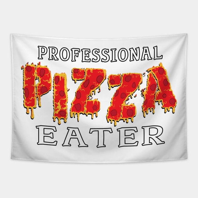 Professional Pizza Eater Tapestry by Shawnsonart