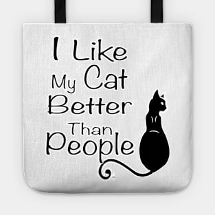 I love my cat better than people Tote