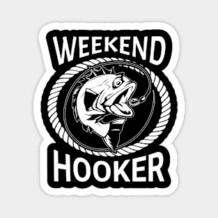 Weekend Hooker Funny Fishing T-shirt for Fisherman and Fishing Enthusiast Magnet