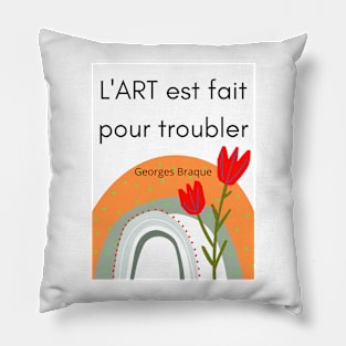 Art is made to disturb I Pillow