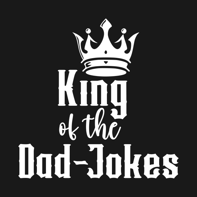 King of the Dad Jokes (for Dark Shirts) by LeslieMakesStuff