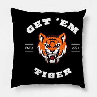 Get 'Em Tiger Pillow