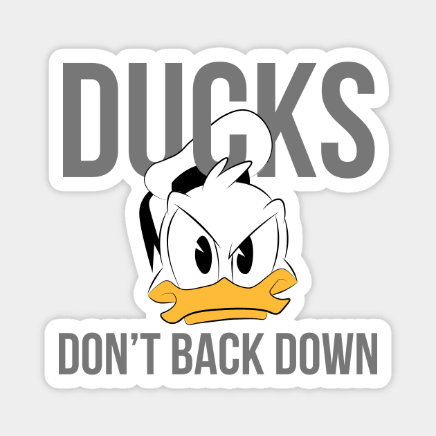 Ducks Don't Back Down, Donald Magnet by ijoshthereforeiam