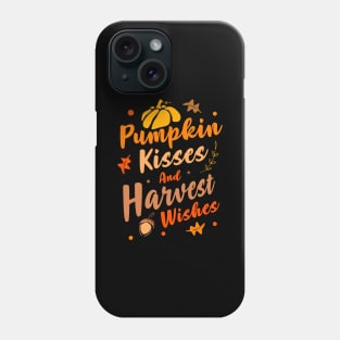 Pumpkin Kisses And Harvest Wishes Design for a Pumpkin lover Phone Case