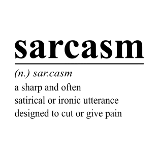 Sarcasm - word definition T-Shirt