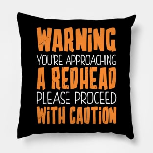 Warning You're Approaching a Redhead Pillow