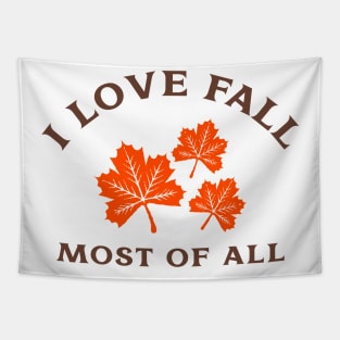 I Love Fall Most of All Tapestry