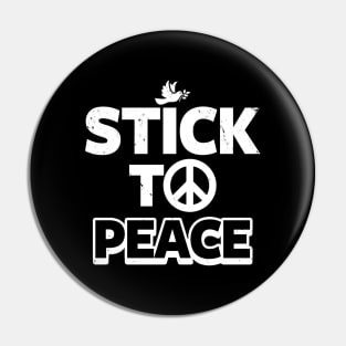 Stick to Peace Pin