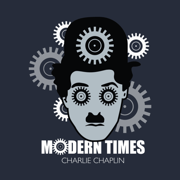 Modern Times - Alternative Movie Poster by MoviePosterBoy