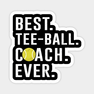 Best Tee-Ball Coach Ever Gift Magnet