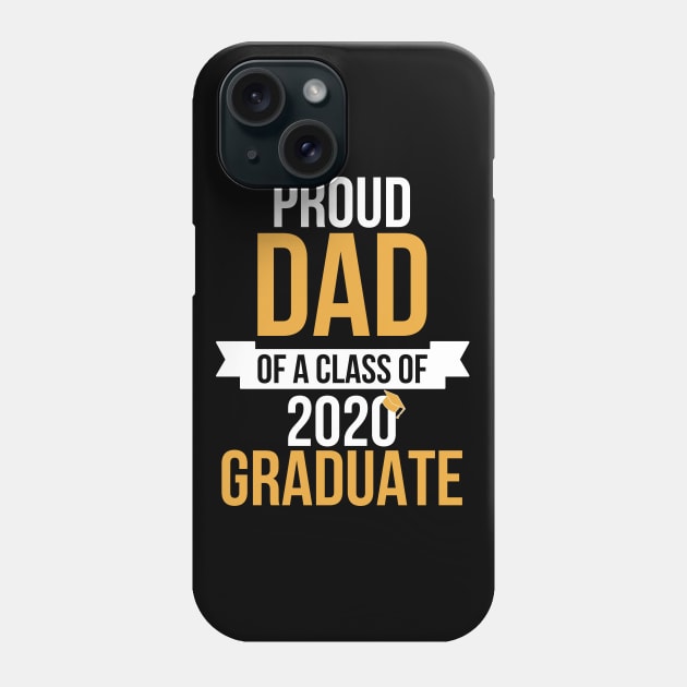 Proud Dad of a Class of 2020 Graduate Senior 20 Phone Case by busines_night