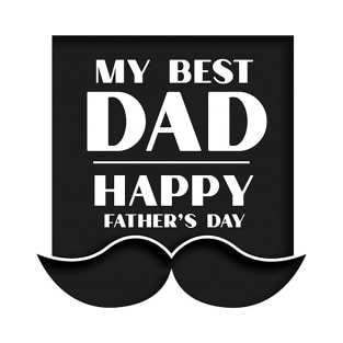 My best DAD - Happy Father's day T-Shirt