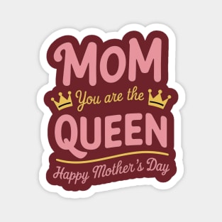 Happy Mothers Day T-Shirt Mom You Are The Queen Pink Graphic Magnet