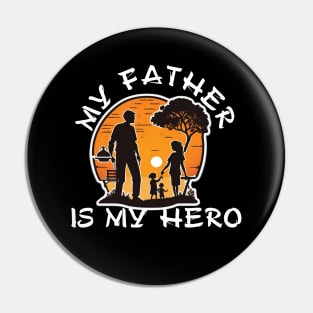 My Father is My Hero Pin