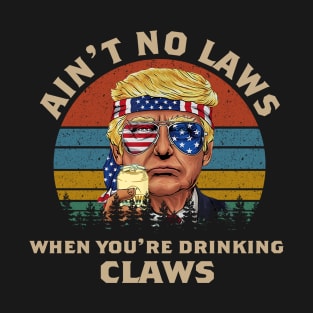 AIN'T NO LAWS T-Shirt