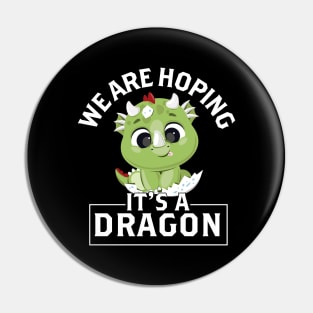 We are hoping its a Dragon Baby Announcement Funny Pregnancy Gift Pin