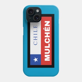 Mulchén City in Chilean Flag Phone Case