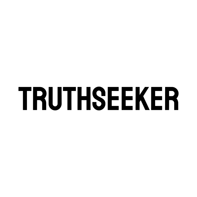 Truth Seeker by TeaShirts