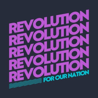 REVOLUTION FOR OUR NATION T-Shirt