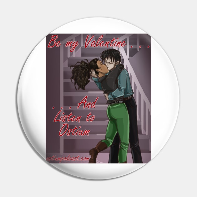 Be My Valentine Pin by The Ostium Network Merch Store