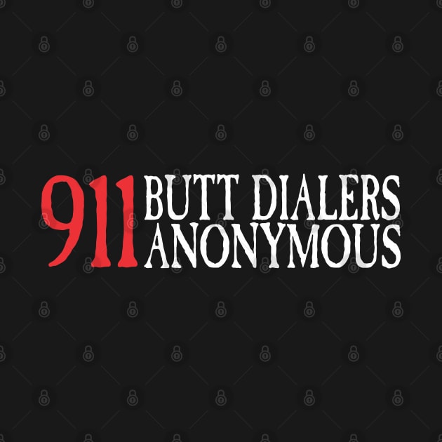 911 Butt Dialers Anonymous by ZombieNinjas