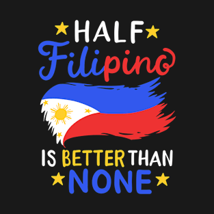 Half Filipino T-Shirt