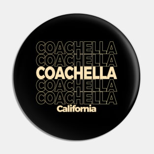 Coachella California Repeating Text Pin