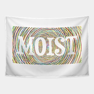 Moist Tapestry