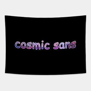 Cosmic Sans Tapestry