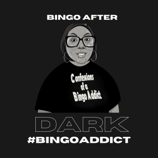 Bingo After Dark Bingo Tee T-Shirt