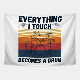 Everything I Touch Becomes A Drum Funny Drummer Tapestry