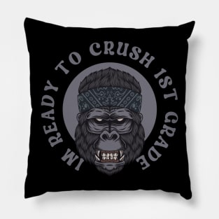 I'm Ready To Crush 1st grade Back To School Pillow