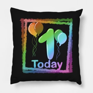 1 today childs birthday Pillow