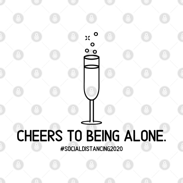 Cheers to being alone by theidealteal