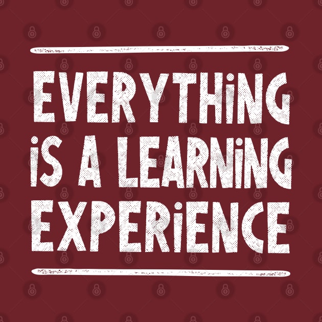 Everything is a learning experience - wisdom typography design by DankFutura