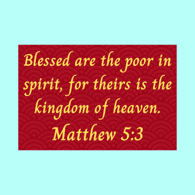 Bible Verse Matthew 5:3 by Prayingwarrior