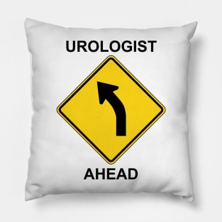 Urologist Ahead Pillow