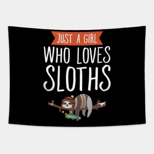 Just a girl who loves sloths Tapestry