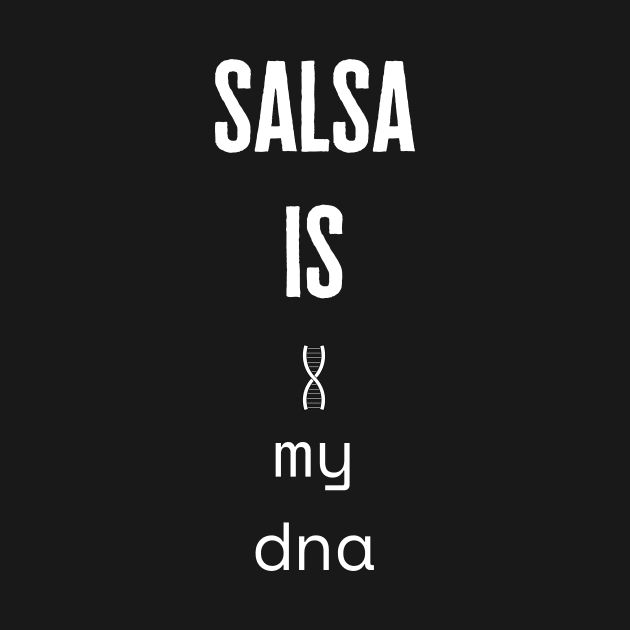 Salsa is my DNA by Fredonfire