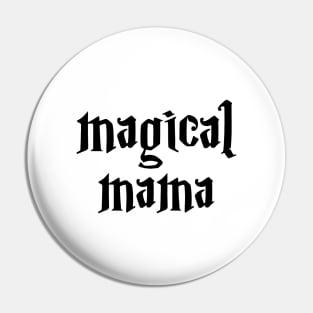 Magical Mama Pin