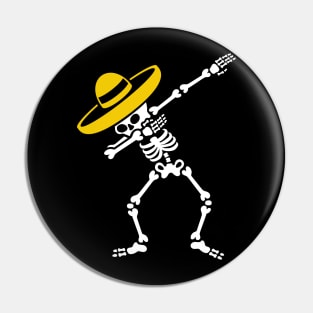 Dab Dabbing skeleton Sombrero Mexico Día de los Muertos Mexican Pin