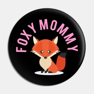 Foxy Mommy Pin