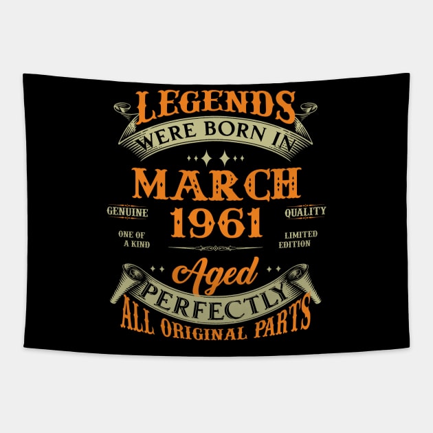 62nd Birthday Gift Legends Born In March 1961 62 Years Old Tapestry by Buleskulls 