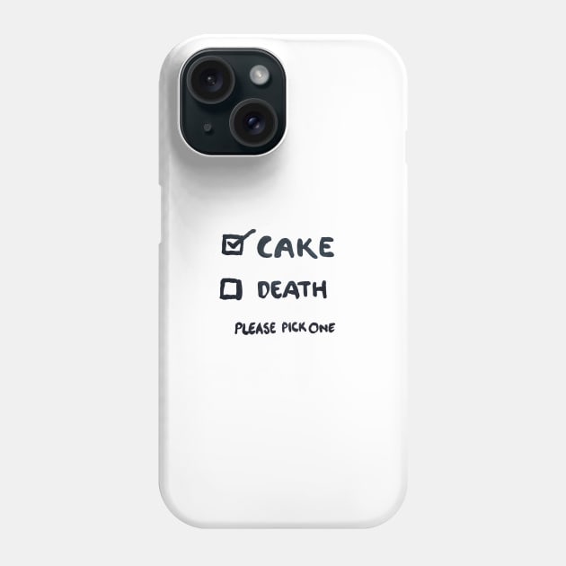 Cake or Death tick boxes - cake please! Phone Case by TillaCrowne