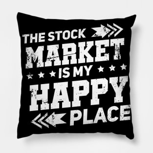 Stock Trading Makes Me Happy Pillow